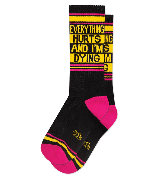 Everything Hurts and I'm Dying socks